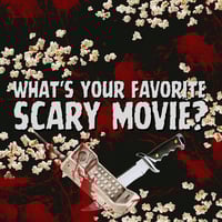 Image 1 of "What's Your Favorite Scary Movie?"