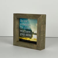 Image 2 of Framed Tile - Be The Sunshine