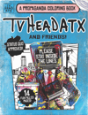 TVheadATX and Friends Propaganda Coloring Book