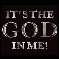 IT'S THE GOD IN ME