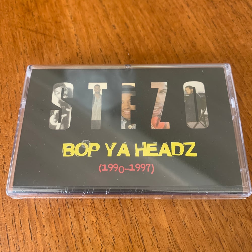 Image of Stezo - Bop Ya Headz (TAPE)