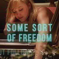 Image 1 of "Some Sort of Freedom"