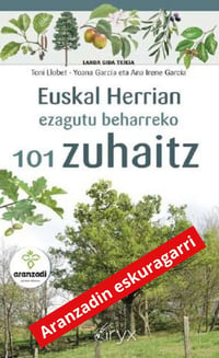 101 Zuhaitz Euskal Herrian (Aranzadin eskuragarri)