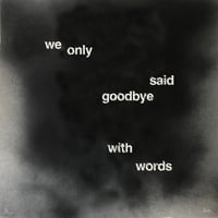 Image 1 of We Only Said Goodbye With Words