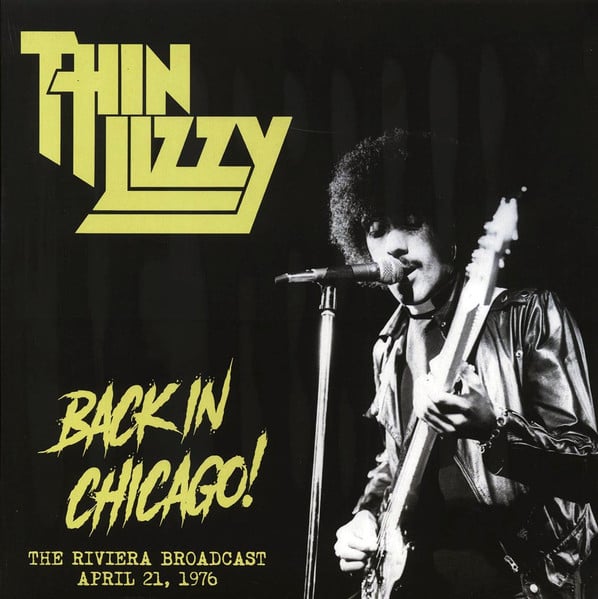 Thin Lizzy – Back In Chicago! (The Riviera Broadcast - April 21, 1976) LP VINYL NEW