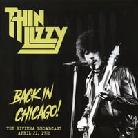 Image 1 of Thin Lizzy – Back In Chicago! (The Riviera Broadcast - April 21, 1976) LP VINYL NEW