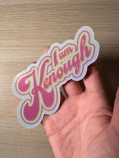 Image of I am Kenough sticker