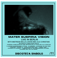 LIMITED 11: MATER SUSPIRIA VISION X MISTRESS BELLA LUGOSI - LIVE IN BERLIN 2024 CDR DESIGN A