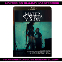 LIMITED 50: MATER SUSPIRIA VISION X MISTRESS BELLA LUGOSI - LIVE IN BERLIN 2024 BLU-RAY MASTERDISK