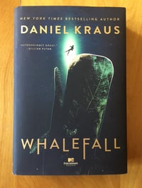 Image 1 of Daniel Kraus "Whalefall" Hardcover 