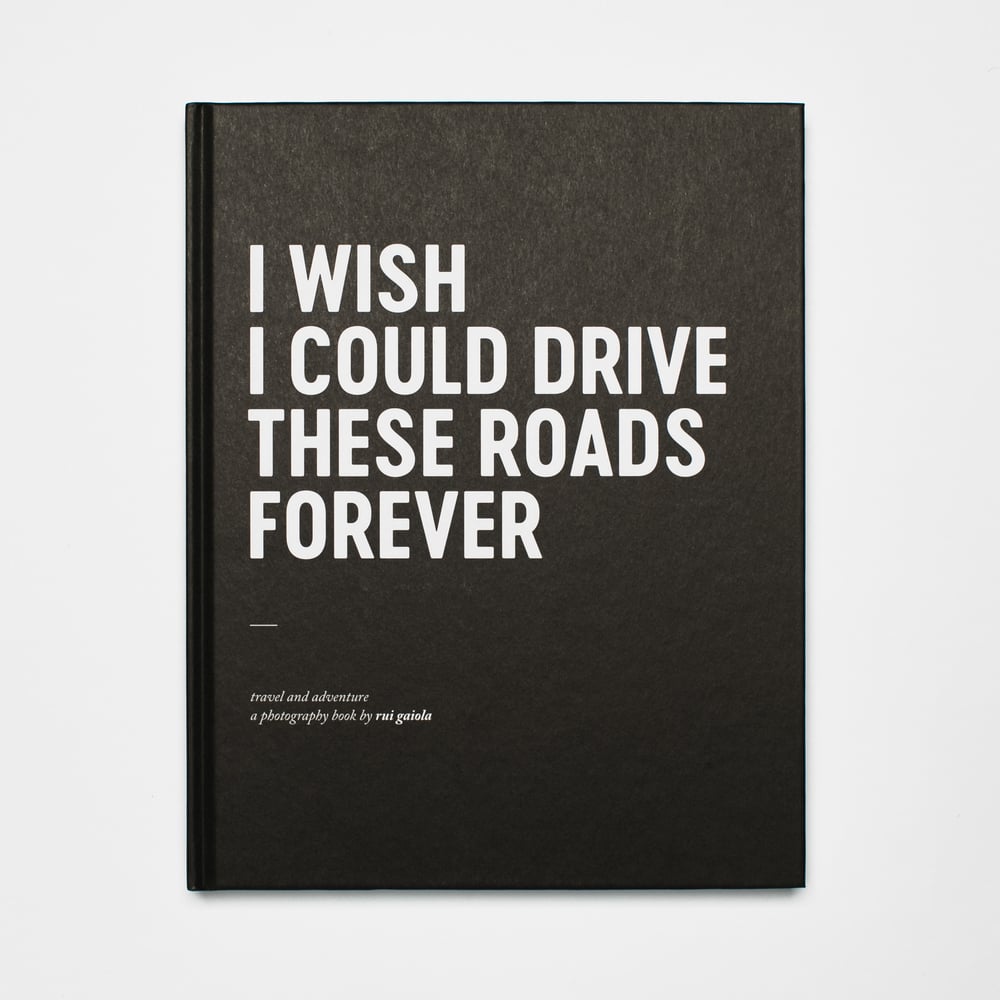 Image of "I wish I could drive these roads forever" Book