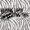 NOTHING LASTS