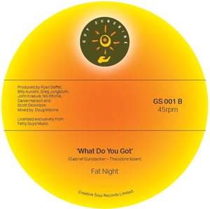 Image of Fat Night - Sun Go Down / What Do You Got - In stock NOW!