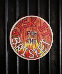 Image 1 of Risk It For The Brisket sticker