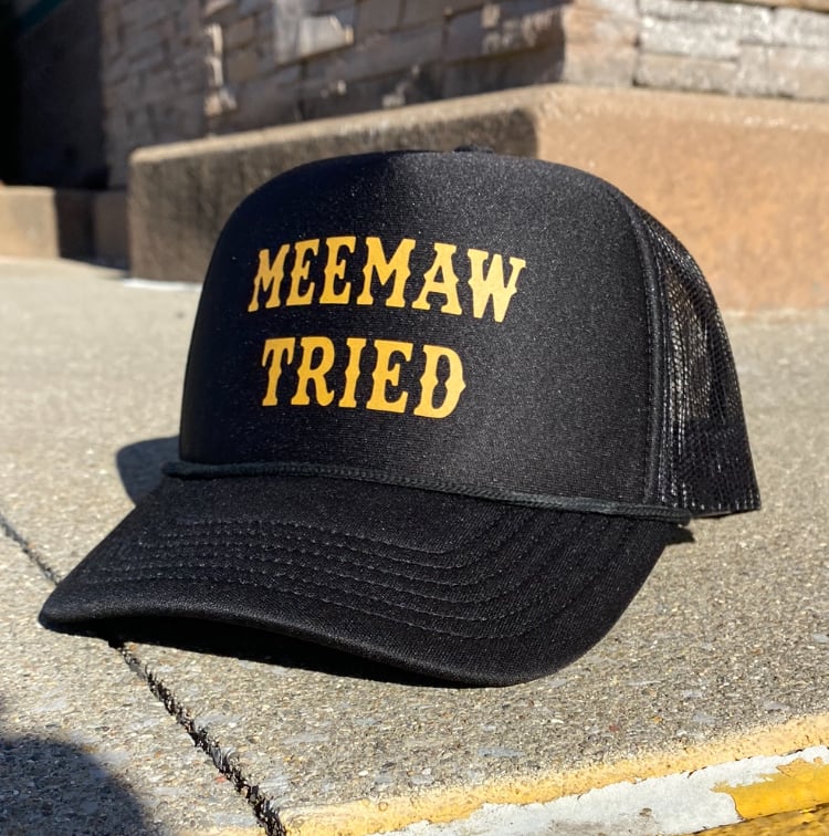 Image of Meemaw Tried Trucker Hat