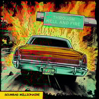 Image 1 of Scumbag Millionaire "Through Hell and Fire" (Suburban) Yellow 7" - IMPORT