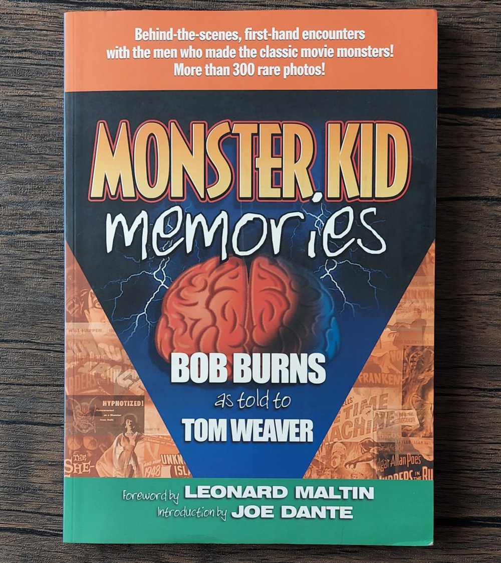 Monster Kid Memories, by Bob Burns and Tom Weaver - SIGNED by Bob Burns