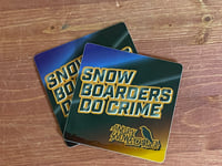 Snowboarders Do Crime Slap Sticker