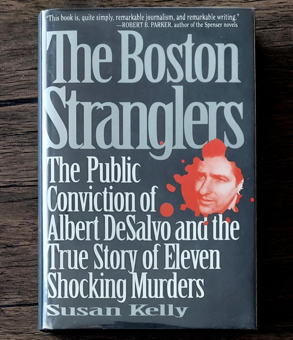 The Boston Stranglers: The Public Conviction of Albert Desalvo and the True Story of Eleven...