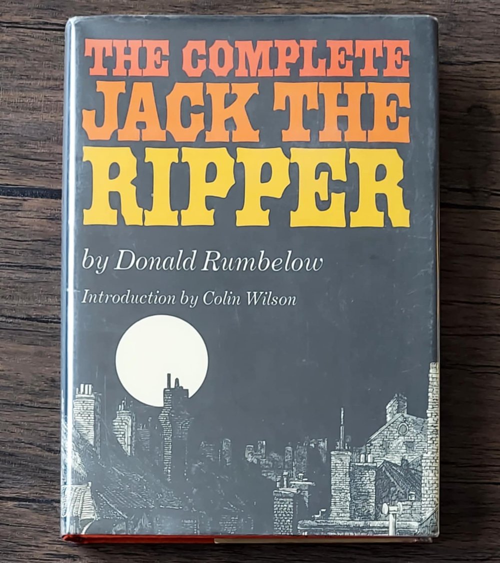 The Complete Jack the Ripper, by Donald Rumbelow