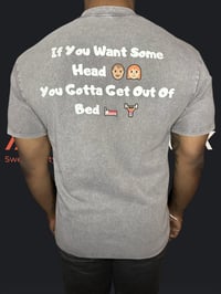 Image 2 of If You Want Some Head T-Shirt