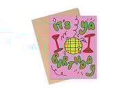 Image 1 of IT'S YA BIRTHDAY!! A6 CARD 🎂
