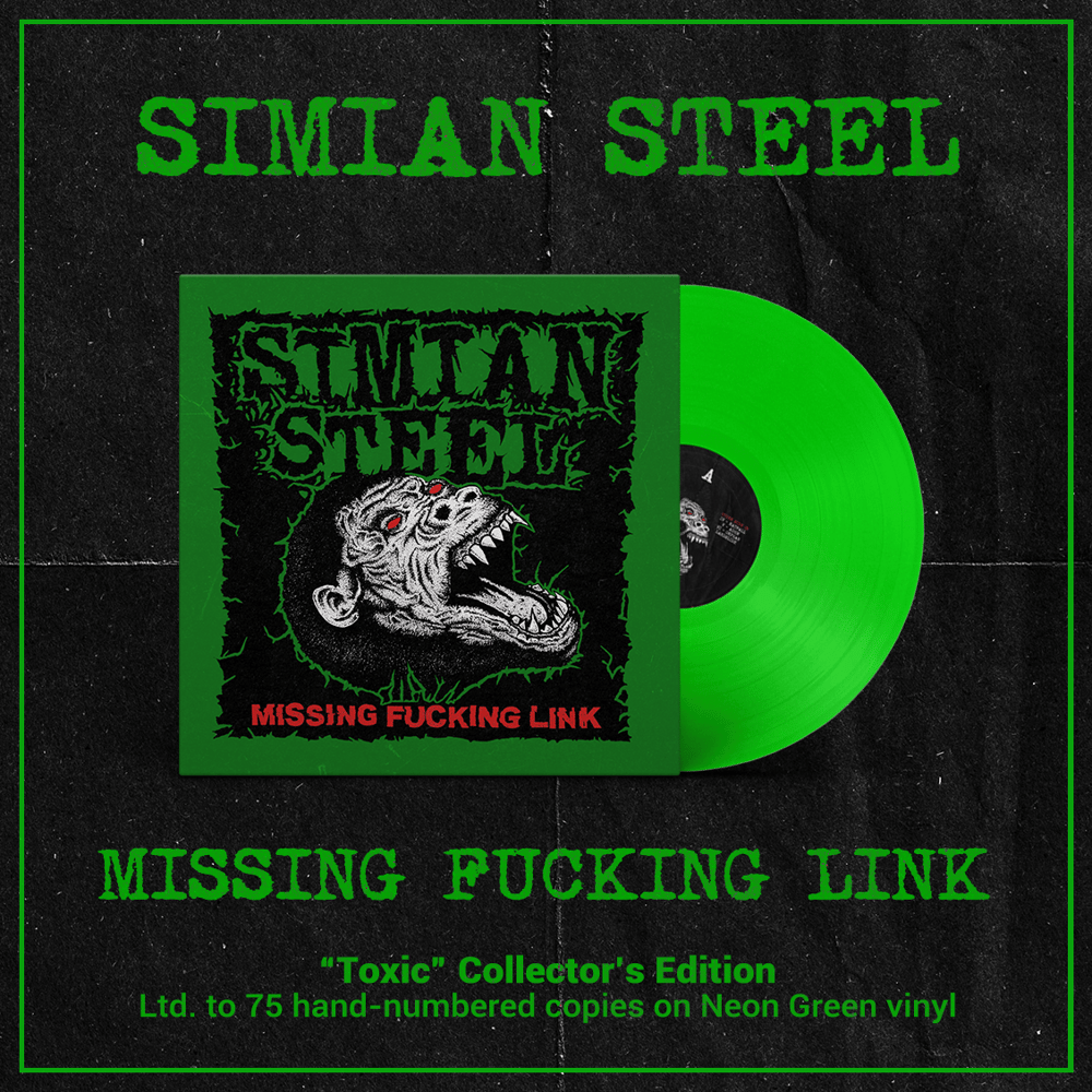 SIMIAN STEEL – Missing Fucking Link | VINYL LP ("Toxic" collector's edition ltd. 75)