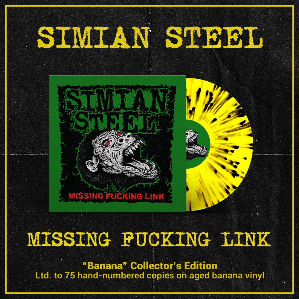 SIMIAN STEEL – Missing Fucking Link | VINYL LP ("Banana" collector's edition ltd. 75)