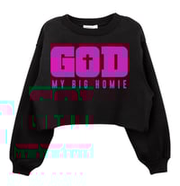 Image 3 of God My Big Homie|Ladies Cropped Sweatshirt 
