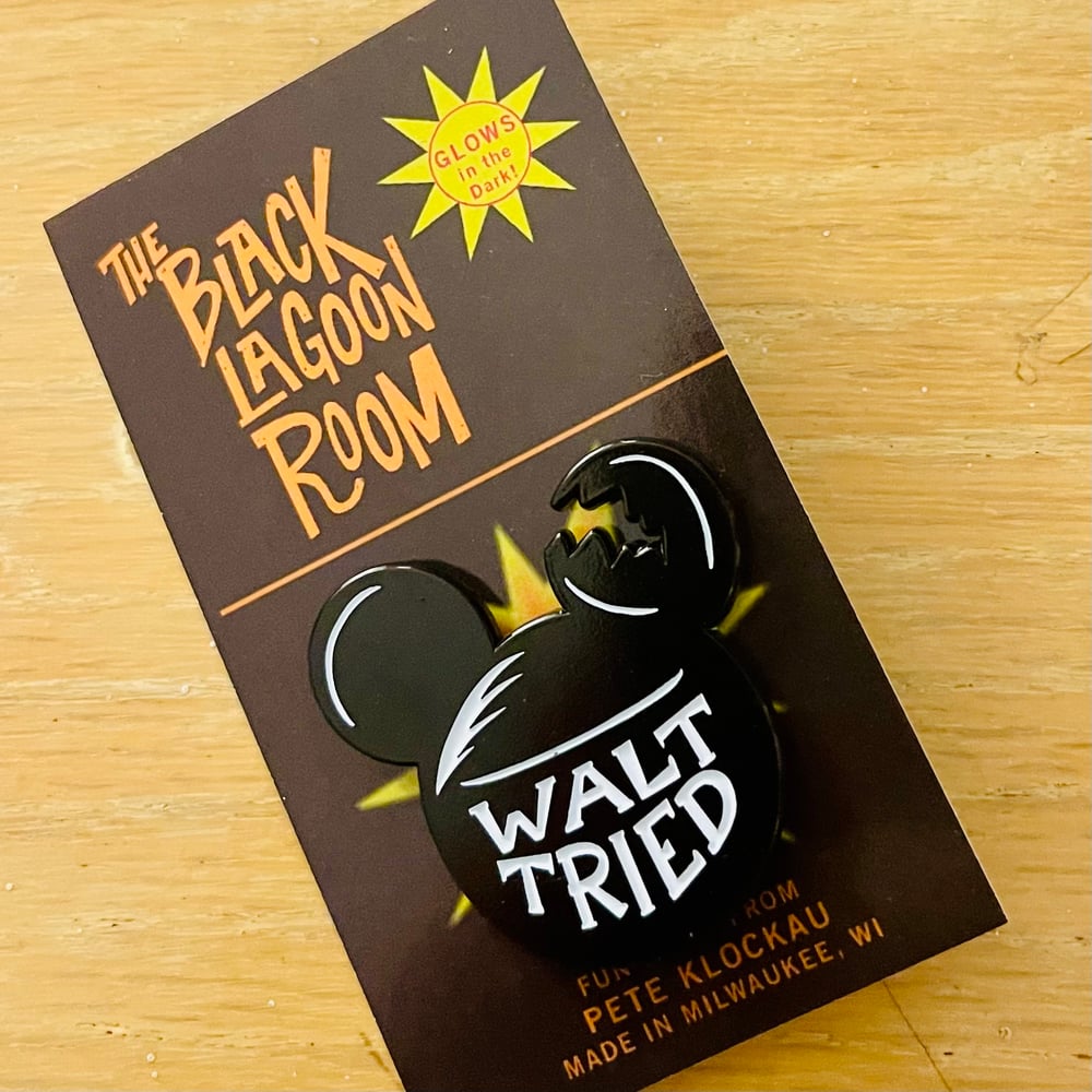 WALT TRIED 1.75" Glow-in-the-Dark Soft Enamel Pin