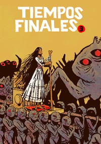 TIEMPOS FINALES: ISSUE 3 (PRE-ORDER)