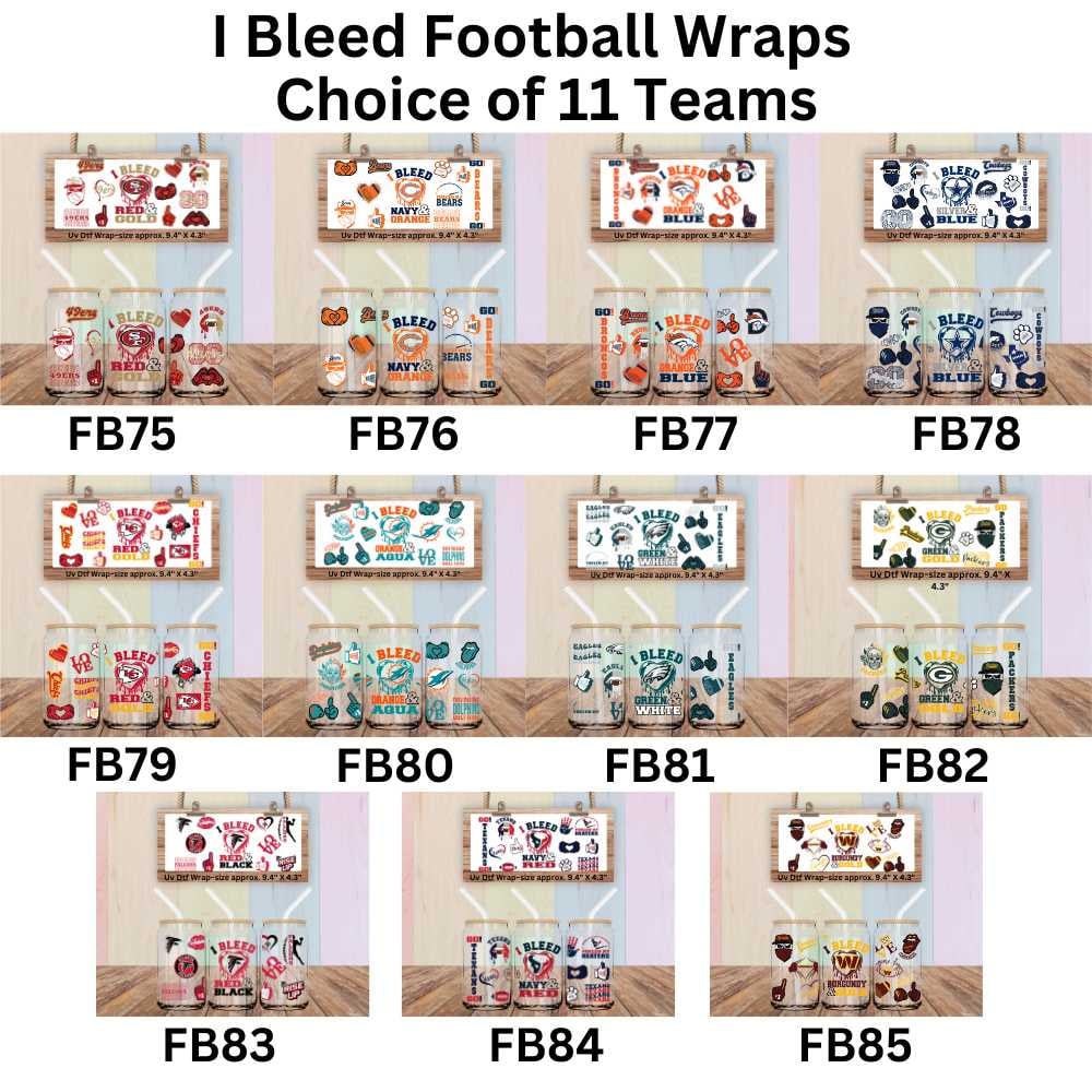 Image of I Bleed Football Wraps Choice of 11 Teams