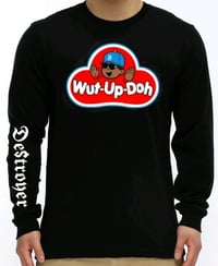 " Wut-Up-Doh " Long Sleeve T-Shirt