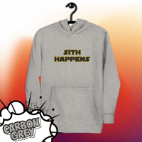 Image 3 of “Sith Happens” - Star Wars Hoodie