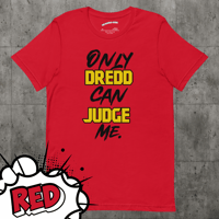 Image 2 of “Only Dredd can Judge me” - Judge Dredd T-shirt (Red)