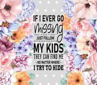 Image 1 of If I ever go missing