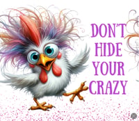 Image 1 of Don’t hide your crazy