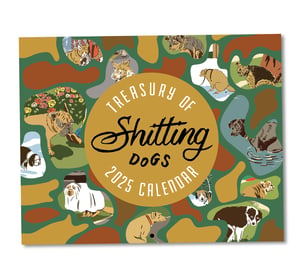 Image of 2025 Shitting Dogs Calendar  PREORDER!