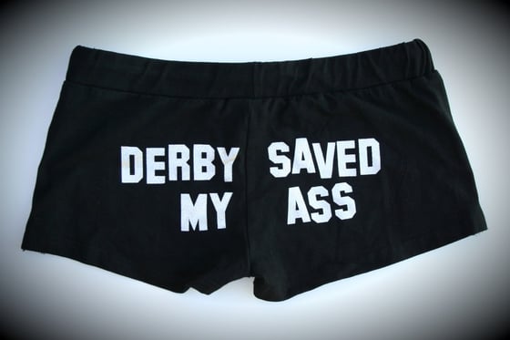 Image of Derby Saved My Ass Booty Shorts