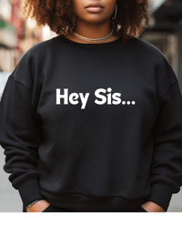 Image 2 of Hey Sis