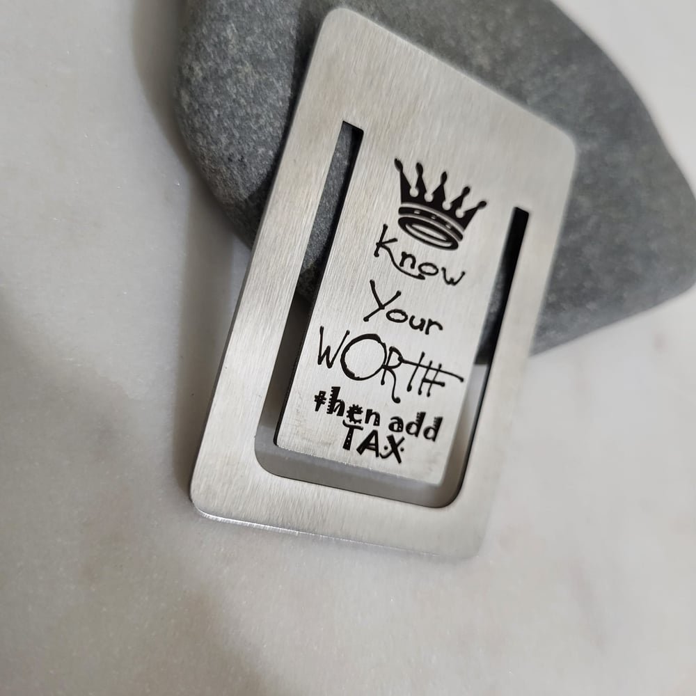 Image of Affirmation Bookmark -Know Your WORTH Then add TAX Bookmark in Steel Silver Color
