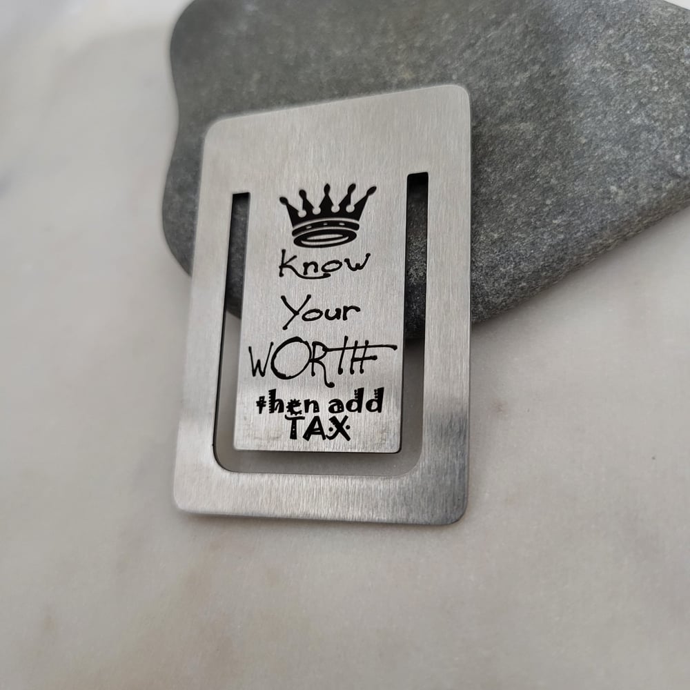 Image of Affirmation Bookmark -Know Your WORTH Then add TAX Bookmark in Steel Silver Color