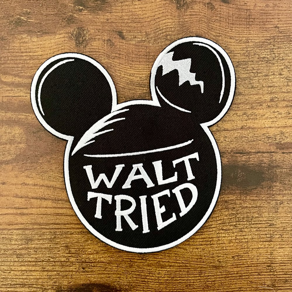 WALT TRIED 5" Embrodered Sew-On/Iron-On Patch