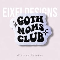 Goth Moms Club Sticker