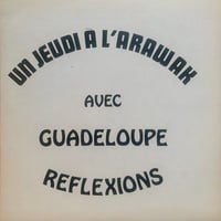 Image 1 of Guadeloupe Reflexions – Un Jeudi A L'Arawak (Disques Sopran'n – SOP. 17,000 - 1980)