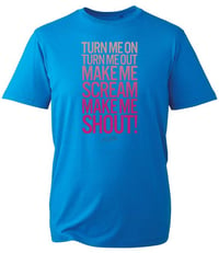 Image 3 of Turn Me On T-Shirt