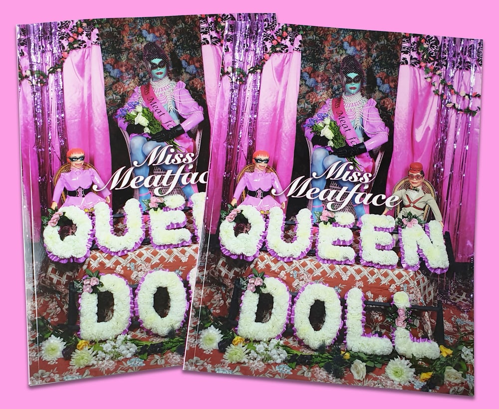 COMING DEC. 2ND - 'QUEEN DOLL' - NEW MISS MEATFACE PHOTO BOOK