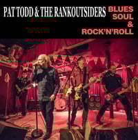 Pat Todd & The Rankoutsiders "Blues, Soul and Rock'n'Roll"