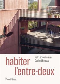 Image 1 of HABITER L’ENTRE‑DEUX - Naïri ARZOUMANIAN / Daphné BENGOA