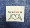 Don't Go Breaking My Heart - Sticker